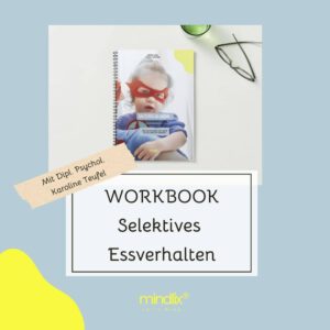 Workbook: Selektives Essverhalten bei Kindern